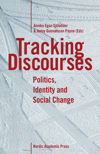 Tracking Discourses: Politics, Identity & Social Change