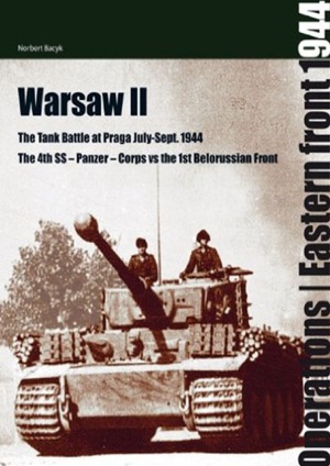 Warsaw II. The Tank Battle at Praga July - September 1944