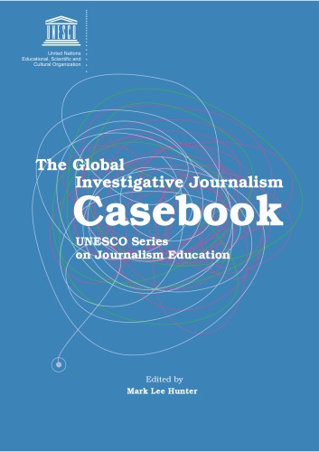 The global investigative journalism casebook