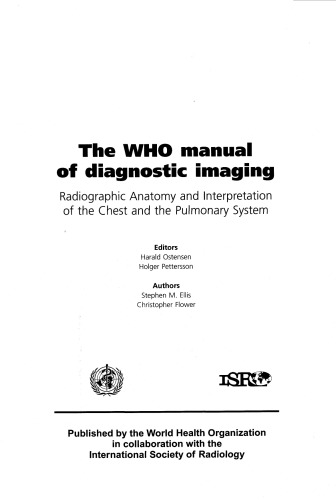 Who Manual for Diagnostic Imaging Radiographic Anatomy And Interpretation of the Chest And the Pulmonary System