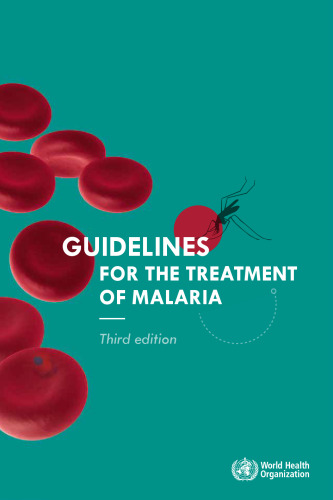 GUIDELINES FOR THE TREATMENT OF MALARIA