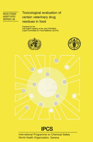 Toxicological Evaluation of Certain Veterinary Drug Residues in Food