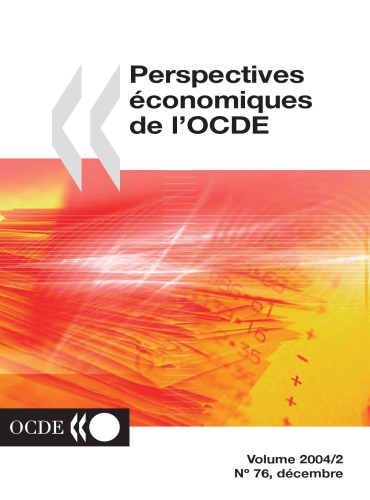 Perspectives Čonomiques de l’Ocde : DČembre nʻ 76 Volume 2004-2.