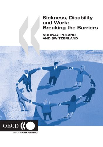 Sickness, disability and work : breaking the barriers