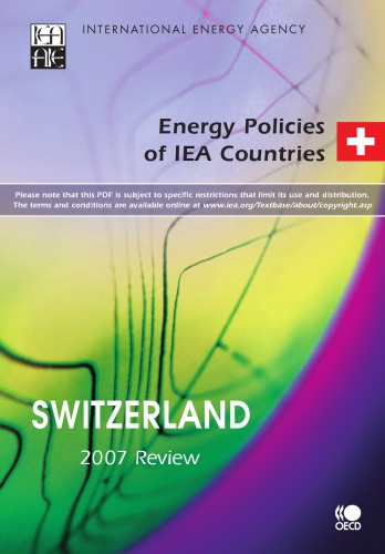 Energy policies of IEA countries : Switzerland 2007 review
