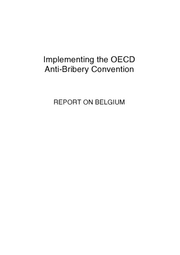 Implementing the OECD Anti-Bribery Convention: Report on Belgium 2007