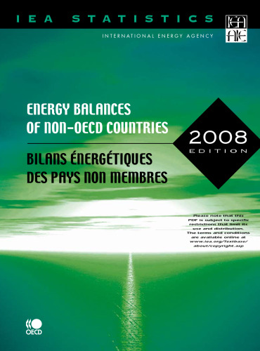 Energy Balances of Non-OECD Countries : 2005/2006: 2008 Edition-Bilans Énergťiques des Pays Non-Membres de l’Ocde: 2005/2006: Edition 2008.
