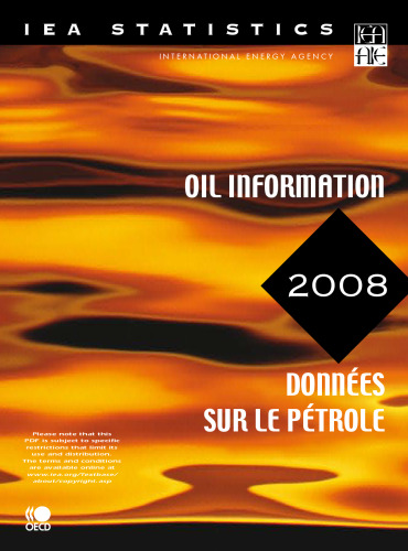 Oil Information : 2008 Edition-DonnéEs Sur le péTrole: Edition 2008.