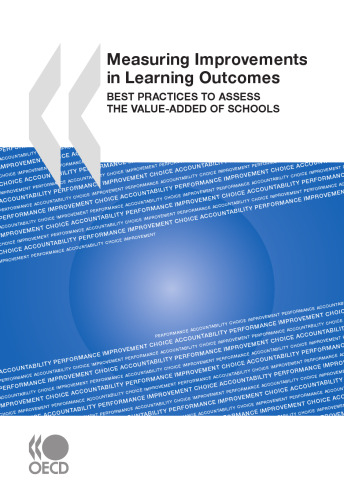 Measuring Improvements in Learning Outcomes: Best Practices to Assess the Value-Added of Schools