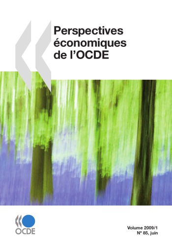 Perspectives Čonomiques de l’Ocde : Volume 2009 NumŘo 1.