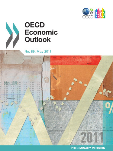 OECD Economic Outlook, Volume 2011 Issue 1 (Preliminary version 89 MAY 2011)