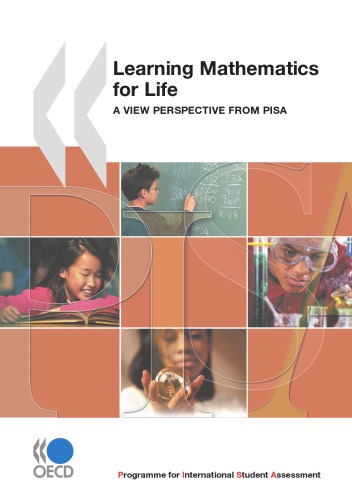 PISA Learning Mathematics for Life : A Perspective from PISA.