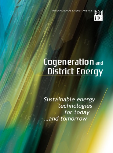 Cogeneration and District Energy : Sustainable energy technologies for today... and tomorrow