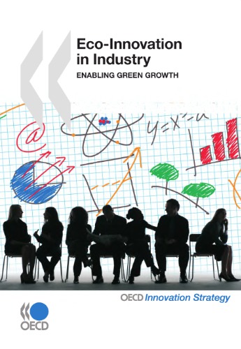 Eco-Innovation in Industry : Enabling Green Growth