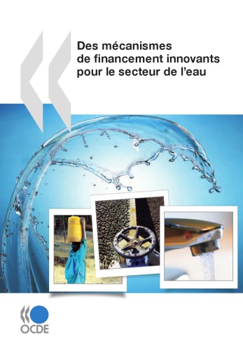 Des Mécanismes de Financement Innovants Pour le Secteur de L'Eau
