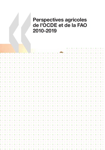 Perspectives agricoles de l’ocde et de la fao 2010.