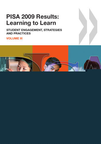 PISA 2009 Results: Learning to Learn: Student Engagement, Strategies and Practices (Volume III)