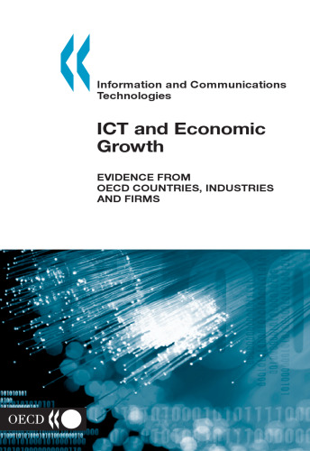 ICT and economic growth : evidence from OECD countries, industries and firms