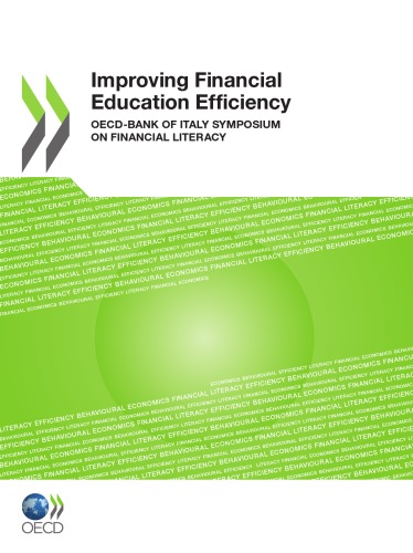 Improving financial education efficiency : OECD-Bank of Italy Symposium on Financial Literacy.