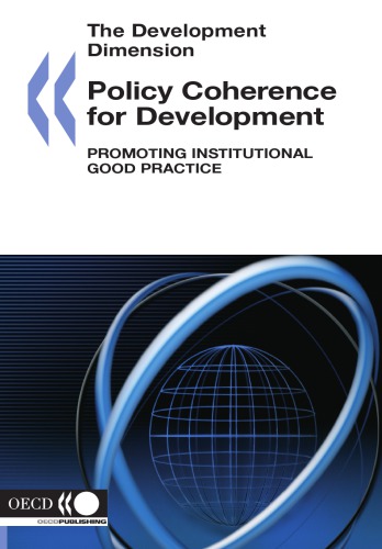 Policy coherence for development : promoting institutional good practice