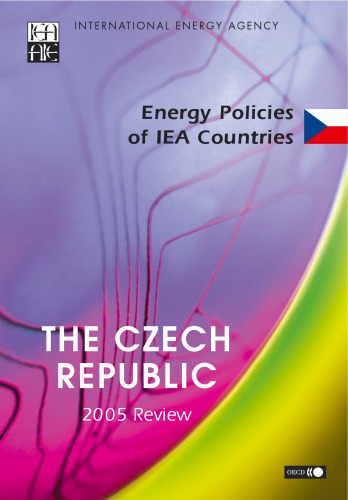 Energy policies of IEA countries. The Czech Republic 2005 review