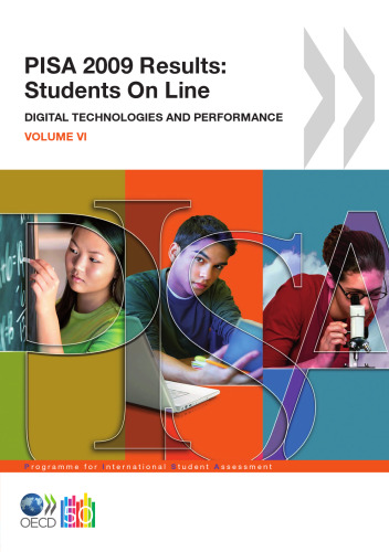 PISA 2009 Results: Students On Line. Digital Technologies and Performance
