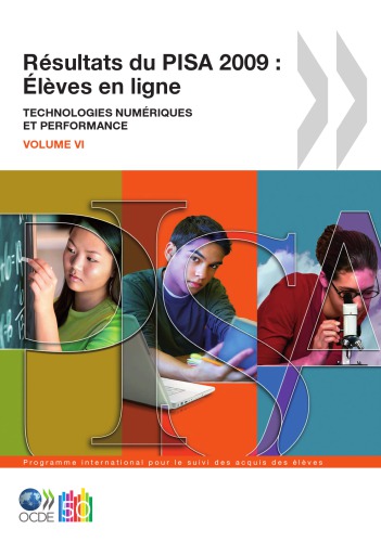 Résultats du PISA 2009 : Élèves en ligne : Technologies numériques et performance.