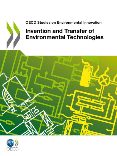 Invention and Transfer of Environmental Technologies (OECD Studies on Environmental Innovation)