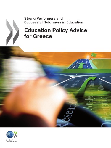 Strong performers and successful reformers in education : education policy advice for Greece