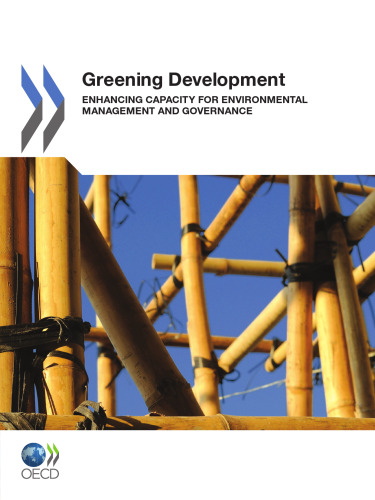 Greening development : enhancing capacity for environmental management and governance.