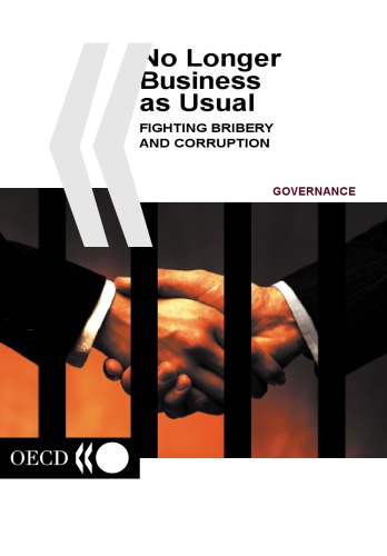 No longer business as usual : Fighting bribery and corruption