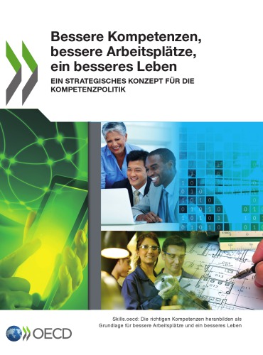 Bessere Kompetenzen, bessere Arbeitsplätze, ein besseres Leben - Ein strategisches Konzept für die Kompetenzpolitik.