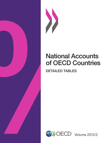 National accounts of OECD countries. Volume 2012/2 : detailed tables.