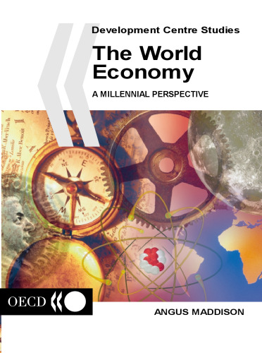 Development Centre Studies The World Economy A Millennial Perspective