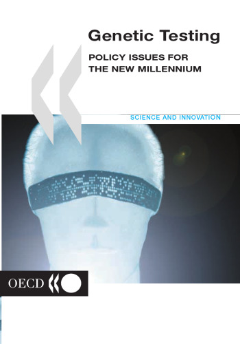 Genetic testing : policy Issues for the new millennium.