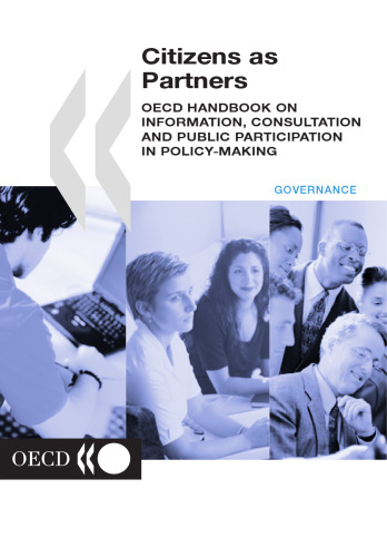 Citizens as partners : OECD handbook on information, consultation and public participation in policy-making