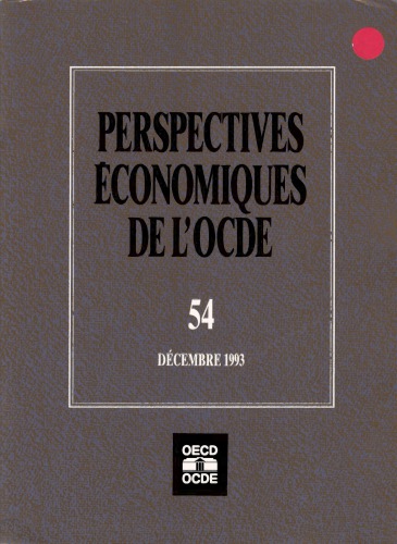 Perspectives économiques de l’OCDE. 54, décembre 1993