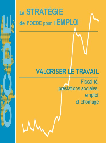 Valoriser le travail : fiscalité, prestations sociales, emploi et chômage