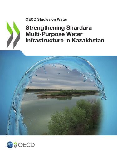 Strengthening Shardara multi-purpose water infrastructure in Kazakhstan.