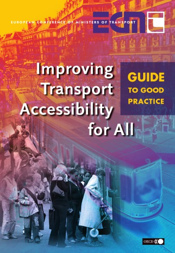 Improving transport accessibility for all : guide to good practice.