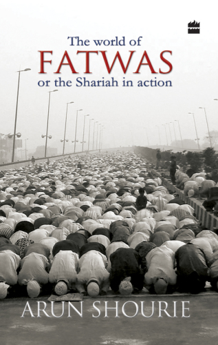 The world of fatwas, or, The Shariah in action