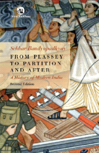 From Plassey to Partition and After: A History of Modern India