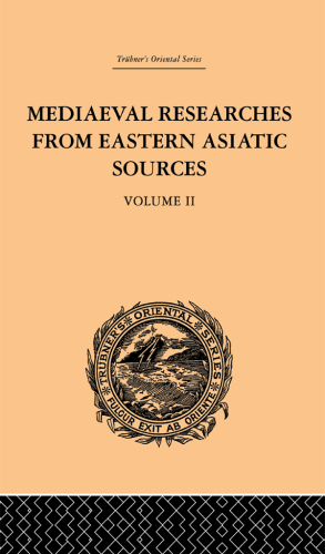 Mediaeval Researches from Eastern Asiatic Sources