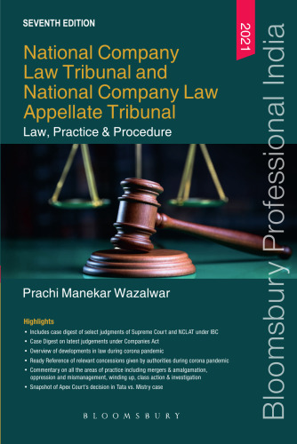 National Company Law Tribunal and National Company Law Appellate Tribunal – Law, Practice & Procedure
