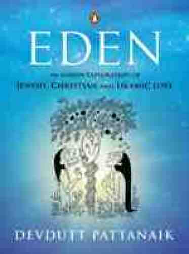 Eden: An Indian Exploration of Jewish, Christian and Islamic Lore