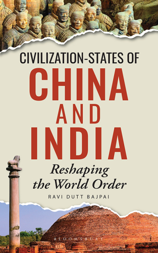 Civilization-States of China and India: Reshaping the World Order
