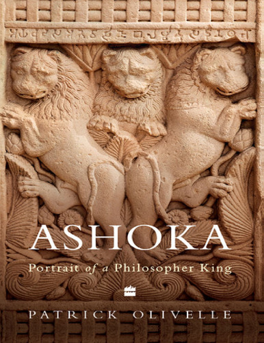 Ashoka: Portrait of a Philosopher King