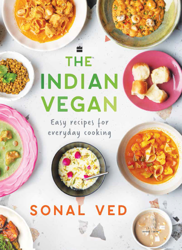 The Indian Vegan : easy recipes for everyday cooking