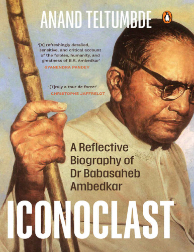Iconoclast: A reflective biography of Dr Babasaheb Ambedkar