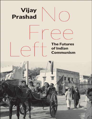 No Free Left: The Futures of Indian Communism